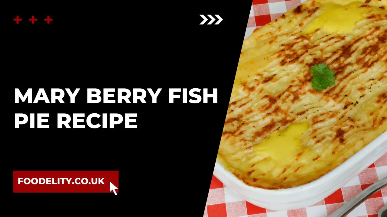 Mary Berry Fish Pie Recipe