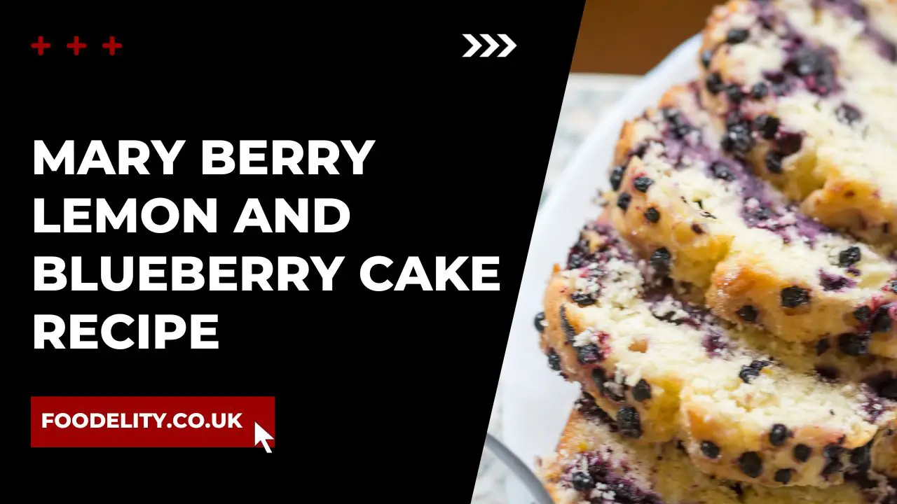 Mary Berry Lemon and Blueberry Cake Recipe