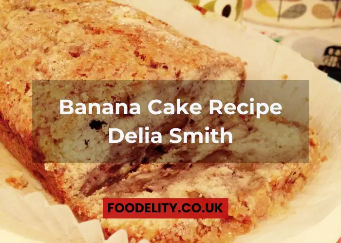 Banana Cake Recipe Delia Smith