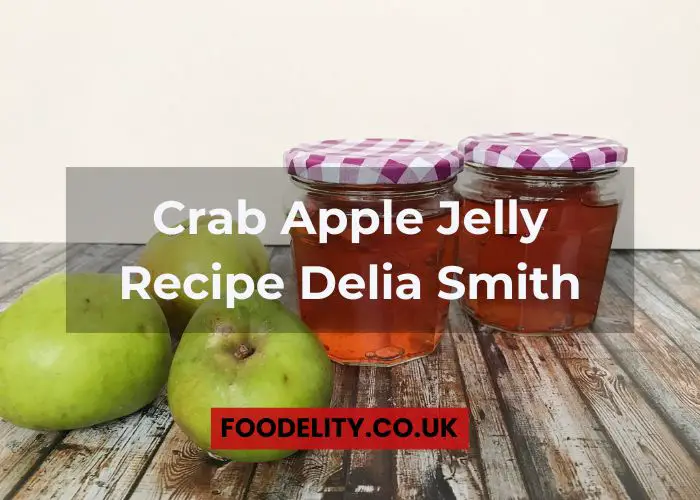 Crab Apple Jelly Recipe Delia Smith