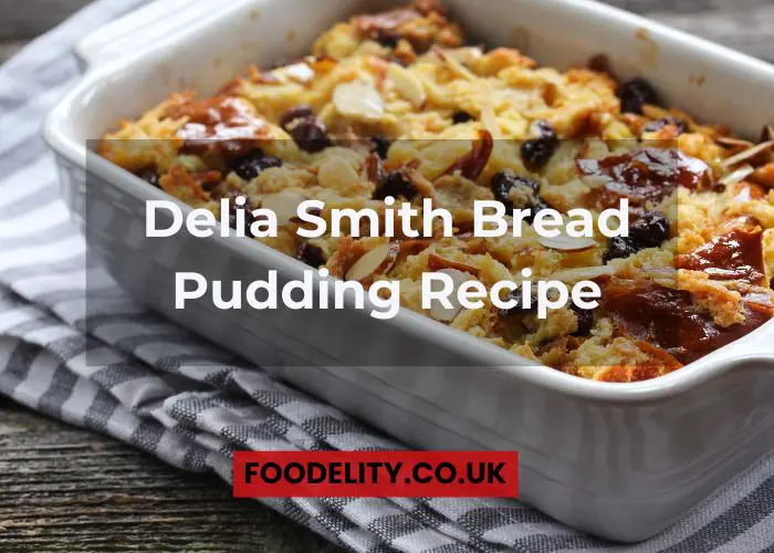Delia Smith Bread Pudding Recipe