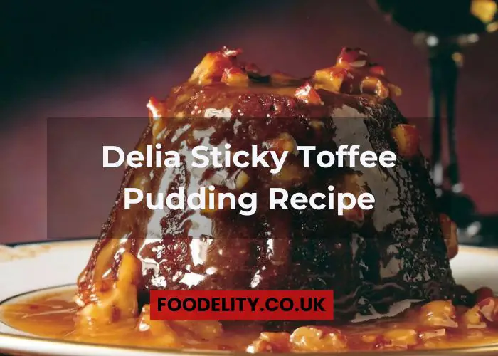 Delia Sticky Toffee Pudding