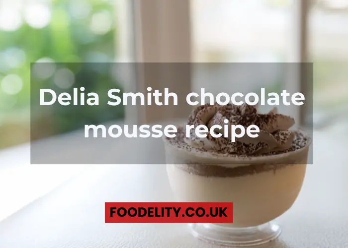Delia Smith chocolate mousse recipe