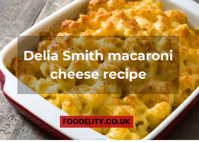 Delia Smith macaroni cheese recipe