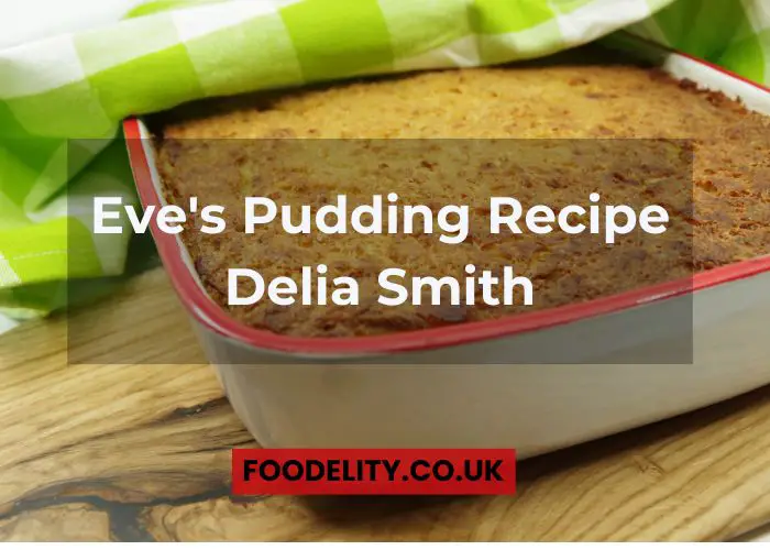 eve's pudding recipe delia smith