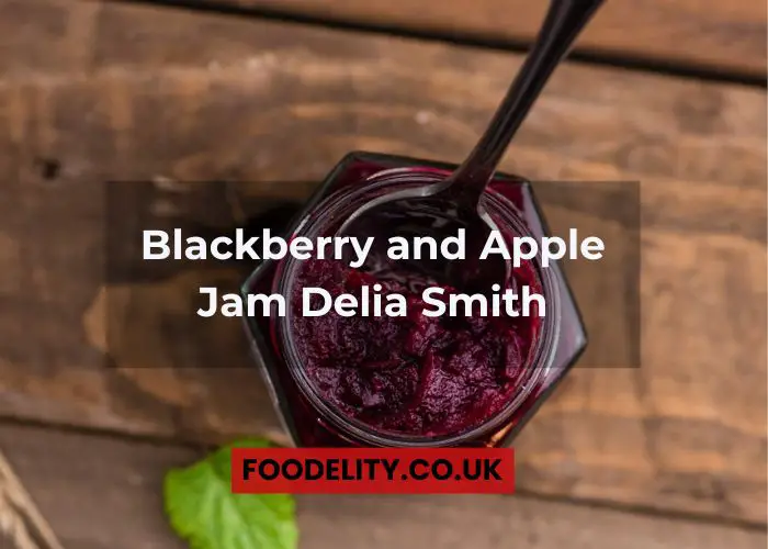 Blackberry and Apple Jam Delia Smith