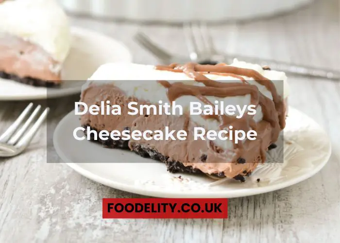 Delia Smith Baileys Cheesecake