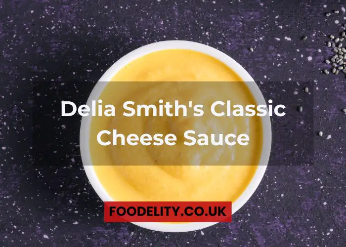 Delia Smith Cheese Sauce Recipe