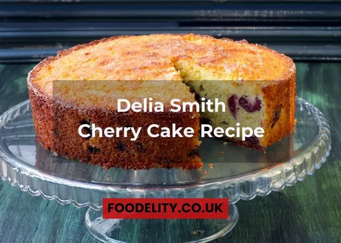 Delia Smith Cherry Cake Recipe