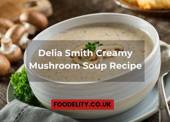Delia Smith Mushroom Soup Recipe