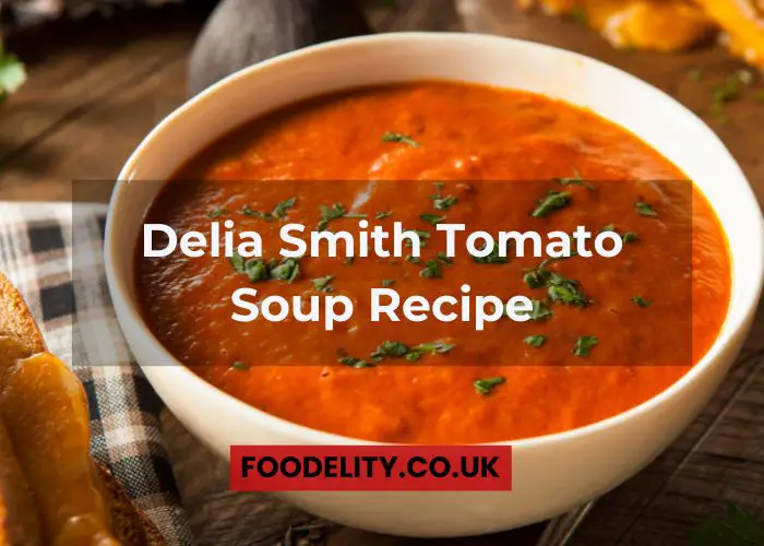 Delia Smith Tomato Soup Recipe