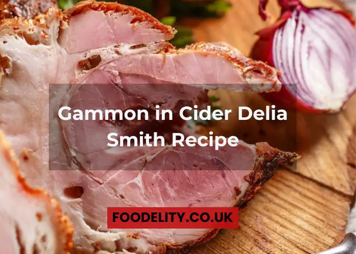 Gammon in Cider Delia Smith