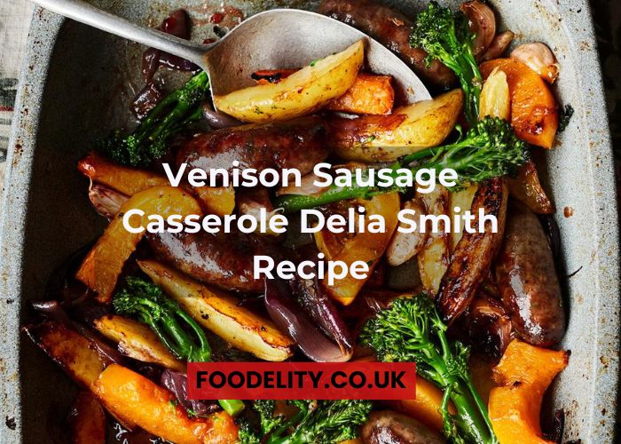 Venison Sausage Casserole Delia Smith